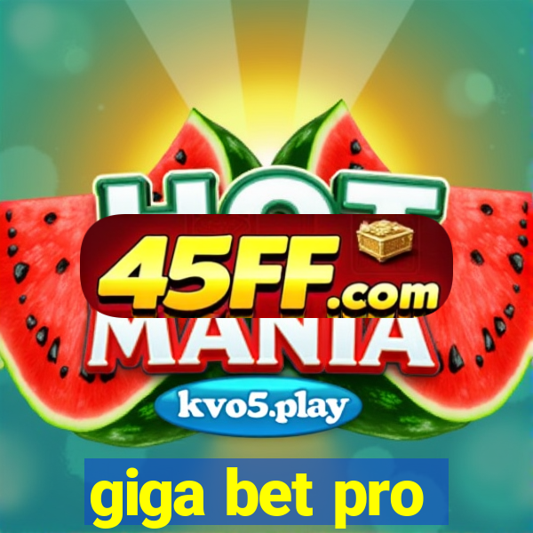 giga bet pro